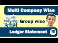 MULTI COMPANY WISE GROUP WISE LEDGERS STATEMENTS IN TALLYPRIME