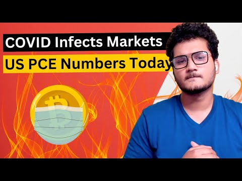 🚨 Covid infects Market | US PCE Numbers VERY Important | Bitcoin | Crypto Jargon Update