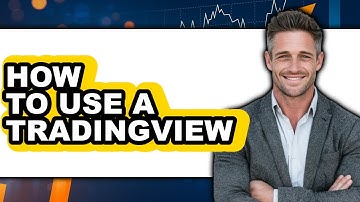 How To Use A TradingView - Step By Step