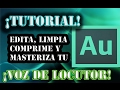 Voice over Limpiar, usar efectos y masterizar voz de locutor (Voice Over) con Adobe Audition CS6