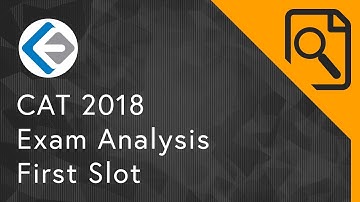 CAT 2018 Exam Analysis | First Slot