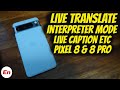 Google Pixel 8 &amp; 8 Pro : How to Use Live Translate, Live Caption, Interpreter Mode &amp; More!