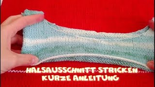 halsausschnitt stricken, kurze anleitung