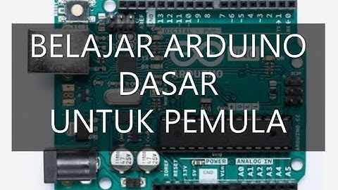 Belajar Arduino Dasar Pemula | Pengenalan Arduino Dasar part 1