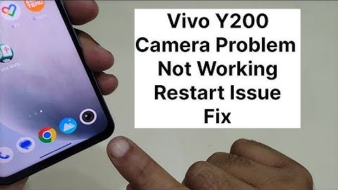 vivo Y200 Camera Not Working How To Fix Problem