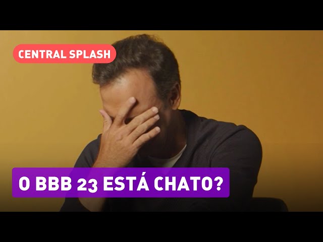 BBB22: POR QUE ESTÁ CHATO?