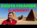Exista Piramide în Sudan???  Da!  Mai multe decât în Egipt!!!
