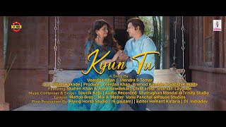 Kyun Tu Official Music Video Shahen Khan Amol Bawdekar Souvik Kabi