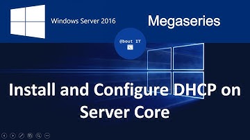 Install and Configure DHCP on Windows Server 2016 Core with Powershell