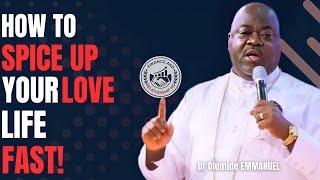 Dr Olumide Emmanuel : 5 New Rules Of Love To Learn Fast // Discover How To Spice Your Love Life FAST