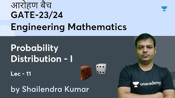 Probability Distribution - I | Probability | Lec-11 | Engg. Mathematics | Shailendra Kumar