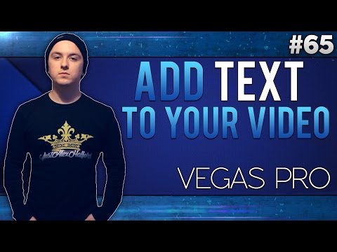 sony-vegas-pro-13:-how-to-add-text-to-your-video---tutorial-#65