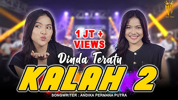 Kalah 2 - Dinda Teratu (Official Music Video)