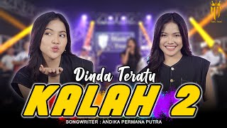 Kalah 2 - Dinda Teratu