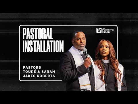 Legacy Meets Destiny | Pastors Touré and Sarah Jakes Roberts’ Senior Pastoral Installation