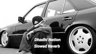 Dhadhi Nation (Slowed Reverb) Wazir Patar latest punjabi song 2026 New Punjabi Songs 2026