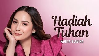 Nagita Slavina - Hadiah Tuhan (Video Lirik)