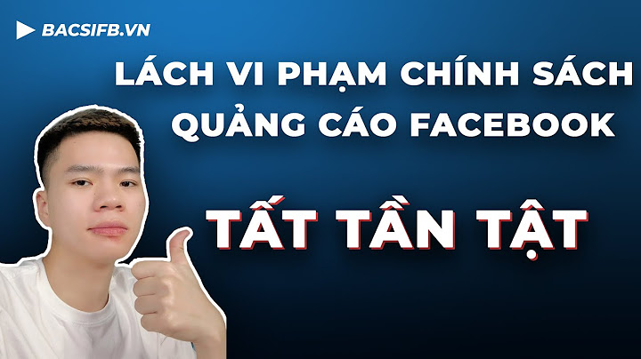 Chính sách quảng cáo Facebook mới nhất