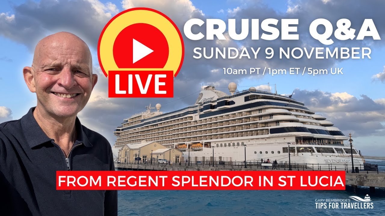 Live Cruise Q&A from Regent Splendor St Lucia: Sunday 9 November (9am PT/ Noon ET/ 5pm UK)
