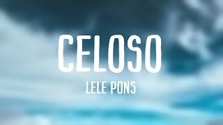 Celoso - Lele Pons Lyrics Video