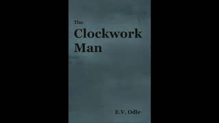 The Clockwork Man by E. V. Odle | Fantasy | Audiobook