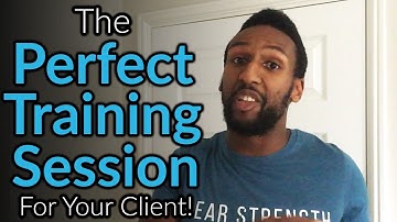 How To Create The Perfect Personal Training Session For Your Client