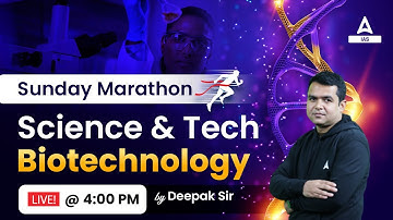 Science & Tech. Biotechnology || UPSC CSE- 2023 || By Deepak  Sir