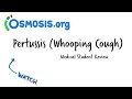 Pertussis (Whooping Cough) | Osmosis Study Video