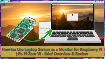 How-to: Use Laptop Screen as a Monitor for Raspberry Pi ¦ Ft. Pi Zero W - Brief Overview & Review
