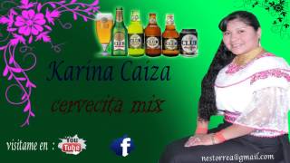 Karina Caiza - cervecita mix