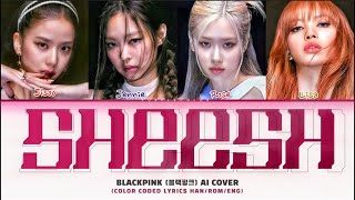 Blackpink AI cover 'SHEESH' BABYMONSTER [COLOR CODED LYRICS] #blackpink