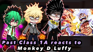 Class 1A Reacts to Monkey.D.Luffy 1/(My Hero Academia/One Piece) 20K Special Edition ?