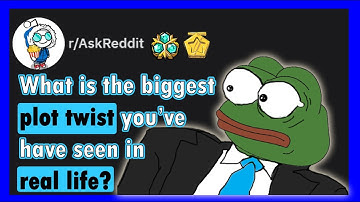 What are the biggest PLOT TWIST in REAL LIFE ( r/AskReddit) | Reddit Stories