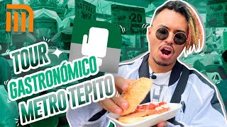 TOUR GASTRONÓMICO METRO TEPITO  Lalo Elizarrarás.