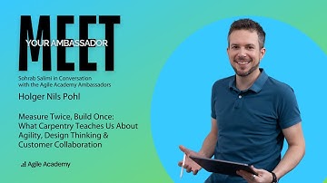 Meet your Agile Academy Ambassador - Holger Nils Pohl in conversation with Sohrab Salimi