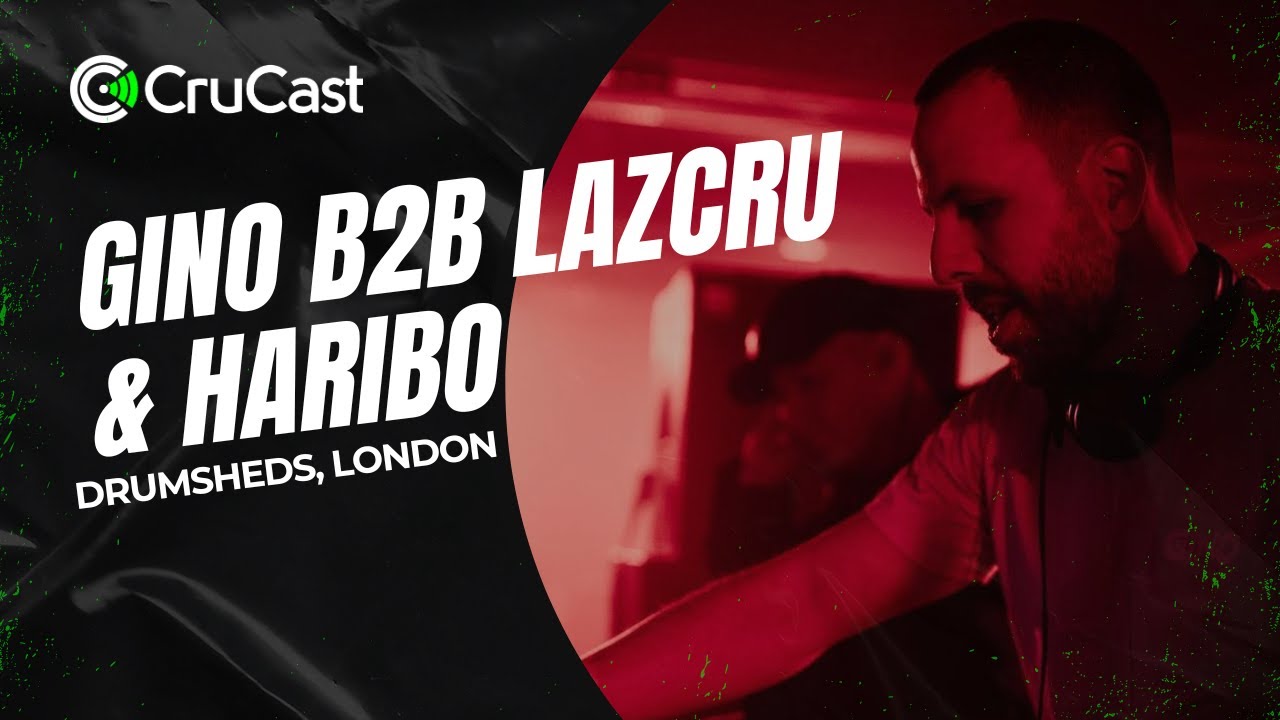 Gino B2B Lazcru  Haribo   Crucast London Drumsheds