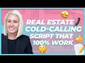 My BEST Real Estate Cold Calling Script That 100% WORKS