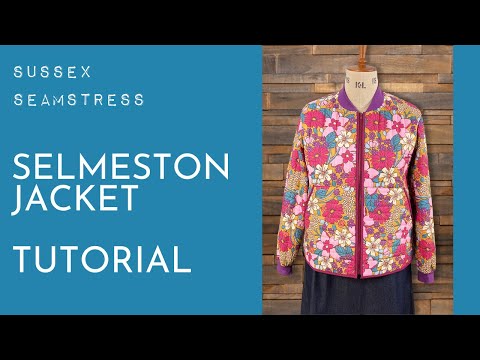 Selmeston Quilted Jacket Tutorial (Unisex) - Confident Beginner Pattern - Sussex Seamstress