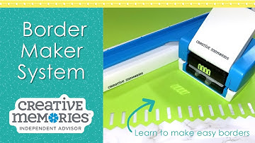 How to Use the Creative Memories Border Maker System