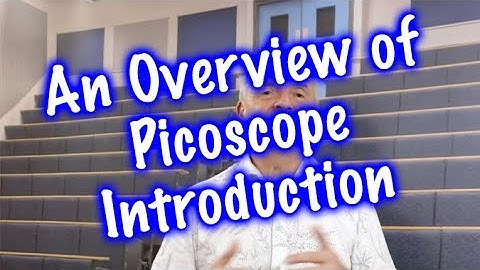An Introduction to An Overview of Picoscope