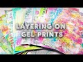Layering on Gel Prints Tutorial | Mimi Bondi