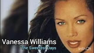 Vanessa Williams - The Sweetest Day (lirik dan Terjemahan)