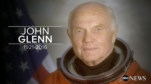 John Glenn Dead at 95 | Remembering the First American To Orbit Earth