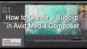 How to Create a Subclip in Avid Media Composer