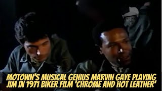 Motown's Musical Genius Marvin Gaye Playing Jim In 1971 Biker Film 'chrome And Hot Leather' 