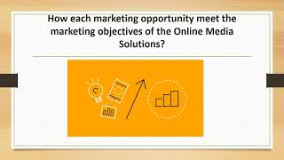 Online Media Solutions Presentation by Sompany Mingboubpha_BSBMKG431 Assess Marketing Opportunities