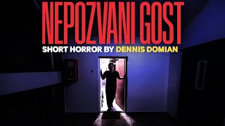 NEPOZVANI GOST (Short Horror by DENNIS DOMIAN)