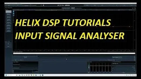 HELIX DSP PC TOOL tutorials - Part 7 - Input Signal Analyser