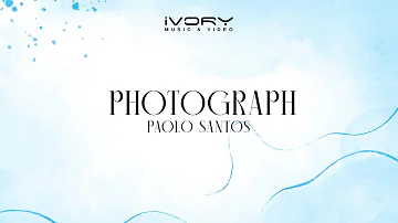Paolo Santos - Photograph (Official Lyric Video)