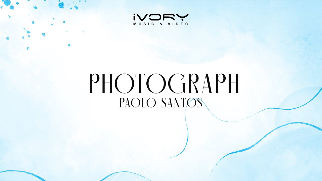 Watch Paolo Santos - Photograph (Official Lyric Video) on YouTube Watch Paolo Santos - Photograph (Official Lyric Video) on YouTube